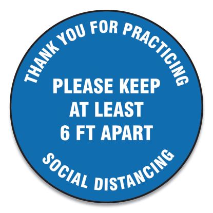Slip-Gard Floor Signs, 12" Circle, "Thank You For Practicing Social Distancing Please Keep At Least 6 ft Apart", Blue, 25/PK1