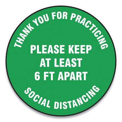 Slip-Gard Floor Signs, 12" Circle, "Thank You For Practicing Social Distancing Please Keep At Least 6 ft Apart", Green, 25/PK1