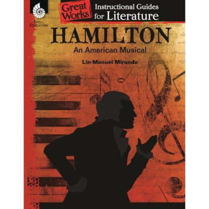 Shell Education Hamilton: An American Musical: An Instructional Guide for Literature Printed Book1