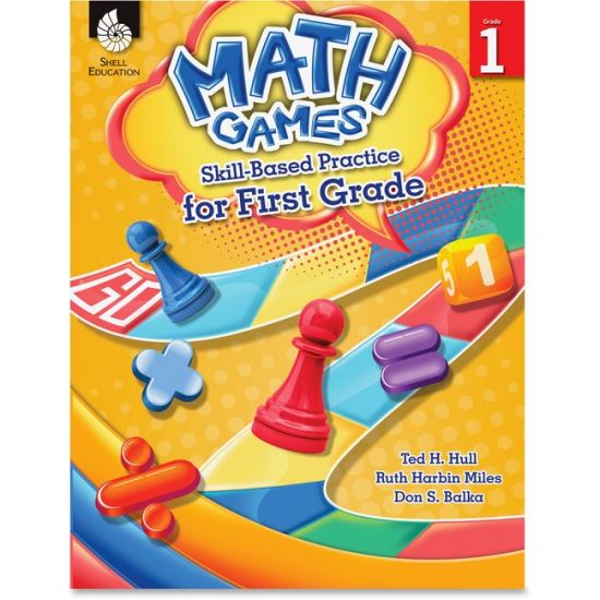 Shell Education Grade 1 Math Games Skills-Based Practice Book by Ted H. Hull, Ruth Harbin Miles, Don S. Balka Printed Book by Ted H. Hull, Ruth Harbin Miles, Don S. Balka1