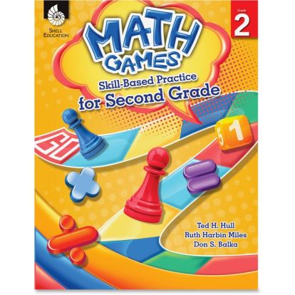 Shell Education Grade 2 Math Games Skills-Based Practice Book by Ted H. Hull, Ruth Harbin Miles, Don S. Balka Printed Book by Ted H. Hull, Ruth Harbin Miles, Don S. Balka1