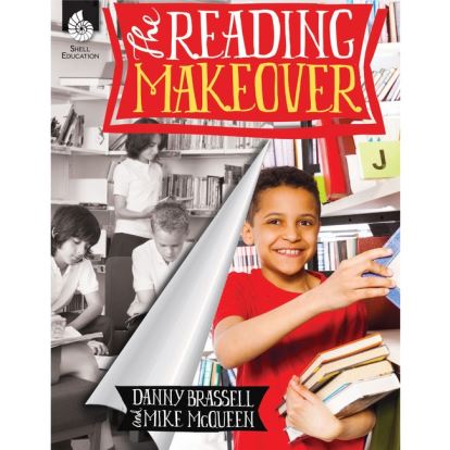 Shell Education Reading Makeover Printed Book by Mike McQueen, Danny Brassell1