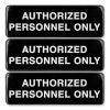 Authorized Personnel Only Indoor/Outdoor Wall Sign, 9" x 3", Black Face, White Graphics, 3/Pack1