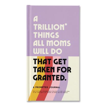 Guided Journal: A Trillion Things All Moms Do That Get Taken For Granted, Multicolor Cover, (100) 8.15 x 4.5 Sheets1